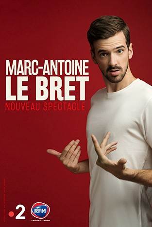 One Man Show Marc-Antoine LE BRET – COMPLET